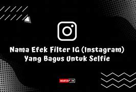 Filter Ig Terbaru Untuk Selfie Aesthetic